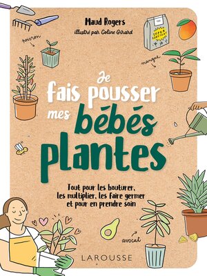 cover image of Je fais pousser mes bébés plantes